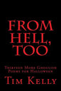 From Hell, Too: Thirteen More Ghoulish Poems for Halloween - Paperback