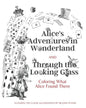 Alice's Adventures in Wonderland and Through the Looking Glass: Coloring What Alice Found There - Paperback