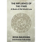 The Influence of the Stars: A Book of Old World Lore - Paperback