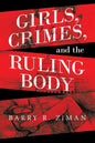 Girls, Crimes, and the Ruling Body - Paperback