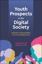 Youth Prospects in the Digital Society: Identities and Inequalities in an Unravelling Europe - Paperback