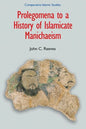 Prolegomena to a History of Islamicate Manichaeism - Paperback