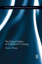 The Cultural Politics of Colorblind TV Casting - Paperback