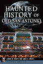 Haunted History of Old San Antonio - Paperback