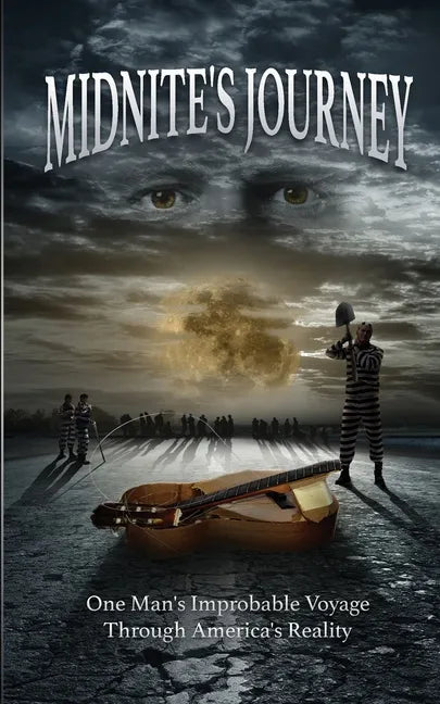 Midnite's Journey: One Man's Improbable Journey Through America's Reality - Paperback
