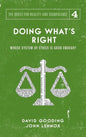 Doing What's Right: The Limits of our Worth, Power, Freedom and Destiny - Hardcover