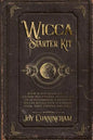 Wicca Starter Kit: A Step by Step Guide for the Solitary Practitioner to Learn the Use of Fundamental Elements of Wiccan Rituals Such as - Paperback