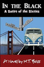 In the Black, 1965-1969: A Satire of the Sixties - Paperback