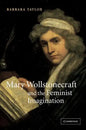 Mary Wollstonecraft and the Feminist Imagination - Paperback