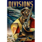 Divisions: A New History of Racism and Resistance in America's World War II Military - Paperback
