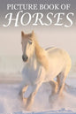 Picture Book of Horses: For Seniors with Dementia [Best Gifts for People with Dementia] - Paperback