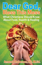 Dear God, Bless This Mess: What Christians Should Know About Food, Health & Healing - Paperback