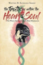 The Truth Lies within the Heart & Soul: The Whole Story of Jesus & Mary Magdalene - Paperback