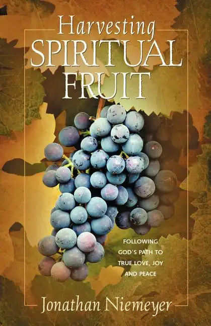Harvesting Spiritual Fruit - Paperback