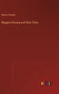 Maggie's Rosary and Other Tales - Hardcover