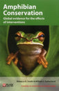 Amphibian Conservation: Global evidence for the effects of interventions - Paperback