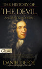 The History of the Devil, Ancient & Modern: A Biblical and Historical Account of Satan's Devices, Fall, and Eternal Judgment - Hardcover