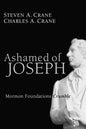 Ashamed of Joseph: Mormon Foundations Crumble - Hardcover