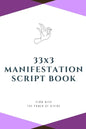 33x3 Manifestation Script Book: flow with the power of divine - Paperback