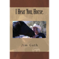 I Hear You, Horse. - Paperback