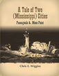 A Tale of Two (Mississippi) Cities: Pascagoula and Moss Point - Paperback