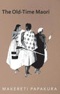 The Old-Time Maori - Paperback