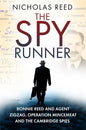 The Spy Runner: Ronnie Reed and Agent Zigzag, Operation Mincemeat and the Cambridge Spies - Paperback