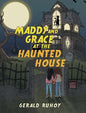 Maddy and Grace at the Haunted House - Hardcover