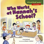 Who Works at Hannah's School? - Paperback