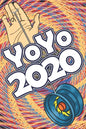 YoYo 2020: An Illustrated Guide To Yoyoing: History, Skill, Tips and Tricks - Paperback