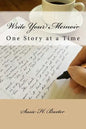 Write Your Memoir: One Story at a Time - Paperback