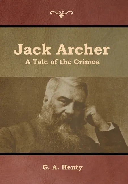 Jack Archer: A Tale of the Crimea - Hardcover