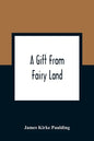A Gift From Fairy Land - Paperback