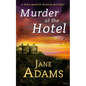 Murder at the Hotel: A gripping cozy crime mystery full of twists - Paperback