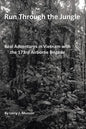Run Through the Jungle: Real Adventures in Vietnam with the 173rd Airborne Brigade - Paperback