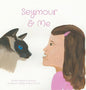 Seymour and Me - Hardcover
