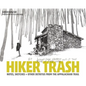 Hiker Trash: Notes, Sketches, and Other Detritus from the Appalachian Trail - Hardcover