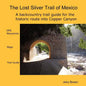 The Lost Silver Trail of Mexico - Paperback