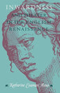 Inwardness and Theater in the English Renaissance - Paperback