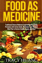 Food as Medicine: Traditional Chinese Medicine-Inspired Healthy Eating Principles with Action Guide, Worksheet, and 10-Week Meal Plan to - Paperback