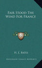 Fair Stood The Wind For France - Hardcover