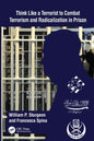 Think Like a Terrorist to Combat Terrorism and Radicalization in Prison - Paperback