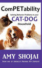 ComPETability: Solving Behavior Problems In Your Cat-Dog Household - Hardcover