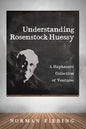 Understanding Rosenstock-Huessy: A Haphazard Collection of Ventures - Paperback