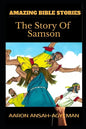 Amazing Bible Stories: The Story Of Samson - Paperback