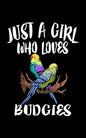 Just A Girl Who Loves Budgies: Animal Nature Collection - Paperback
