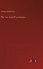 The Text-Book of Temperance - Hardcover