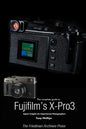 The Complete Guide to Fujiflm's X-Pro3 (B&W Edition) - Paperback
