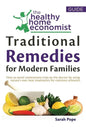Traditional Remedies For Modern Families: How to avoid unnecessary trips to the doctor by using nature's own best treatments for common ailments. - Paperback