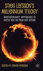 Stieg Larsson's Millennium Trilogy: Interdisciplinary Approaches to Nordic Noir on Page and Screen - Hardcover